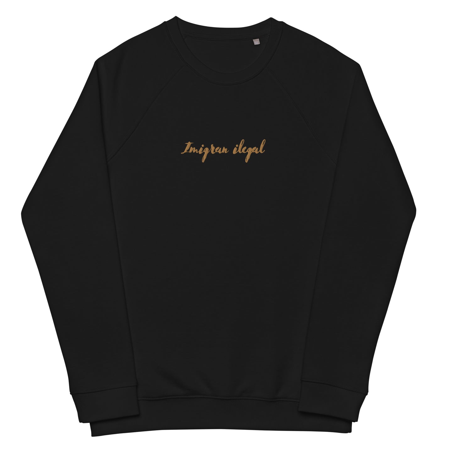 ** Imigran ilegal ** Unisex organic raglan sweatshirt