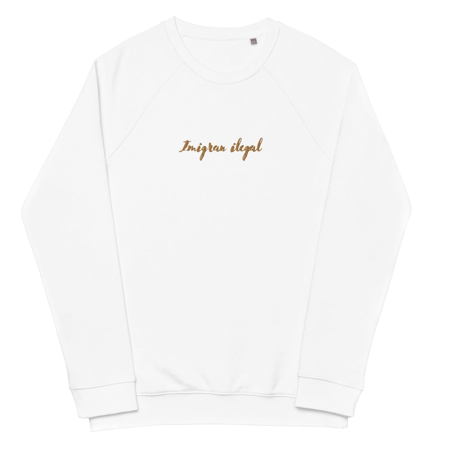 ** Imigran ilegal ** Unisex organic raglan sweatshirt